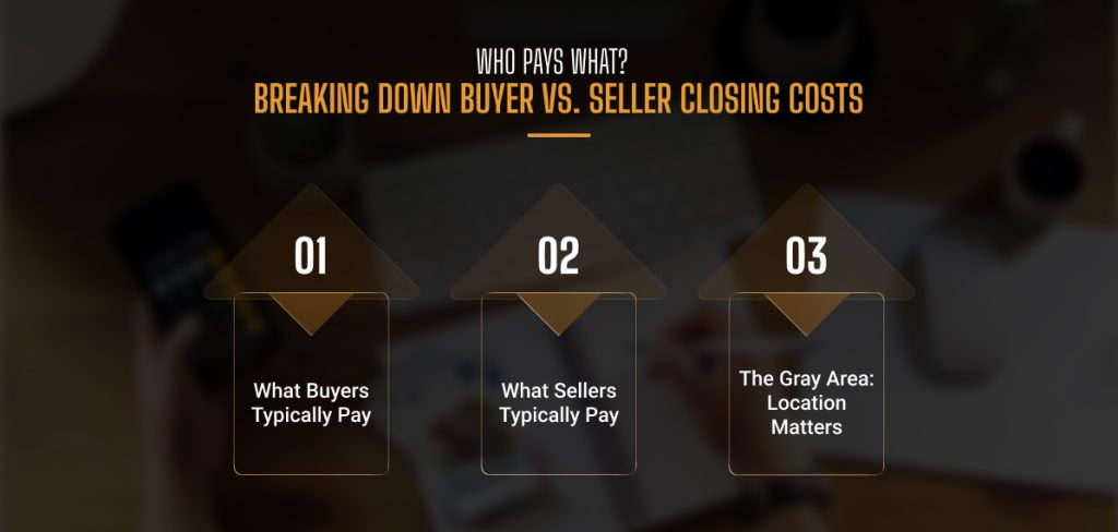 Breaking Down Buyer vs. Seller Closing Costs