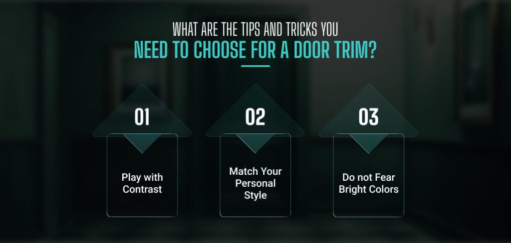 What Are The Tips And Tricks You Need To Choose For A Door Trim