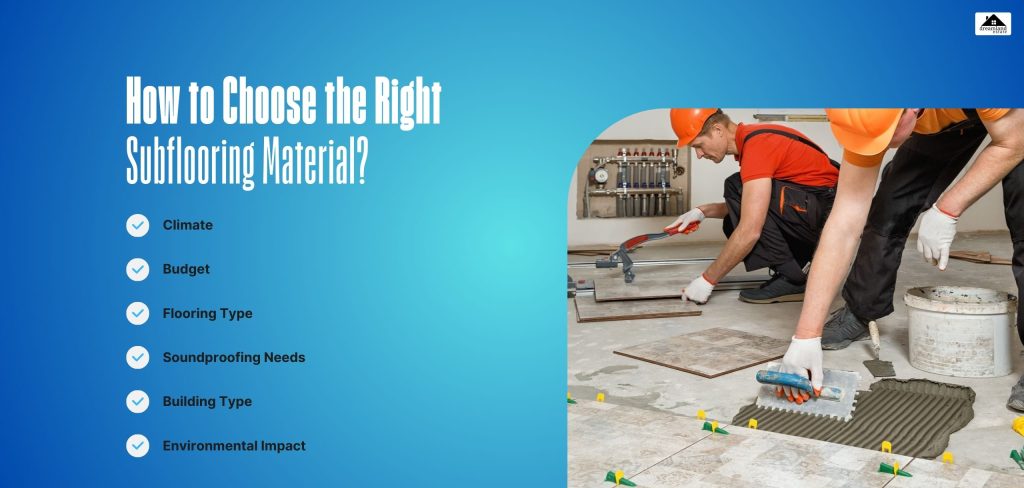 How to Choose the Right Subflooring Material