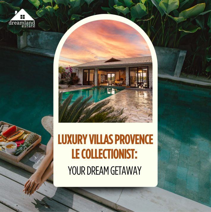 luxury villas provence le collectionist