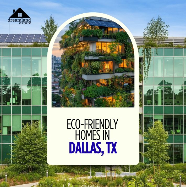 eco-friendly homes in Dallas TX