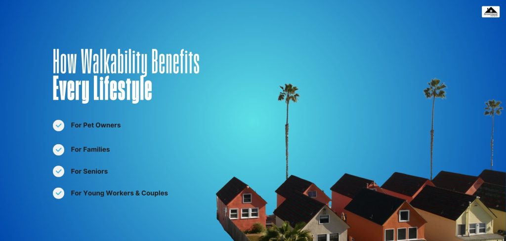 How Walkability Benefits Every Lifestyle