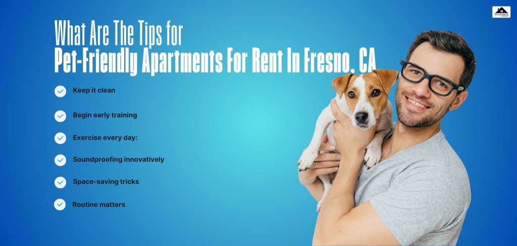 What Are The Tips for Pet-Friendly Apartments For Rent In Fresno, CA