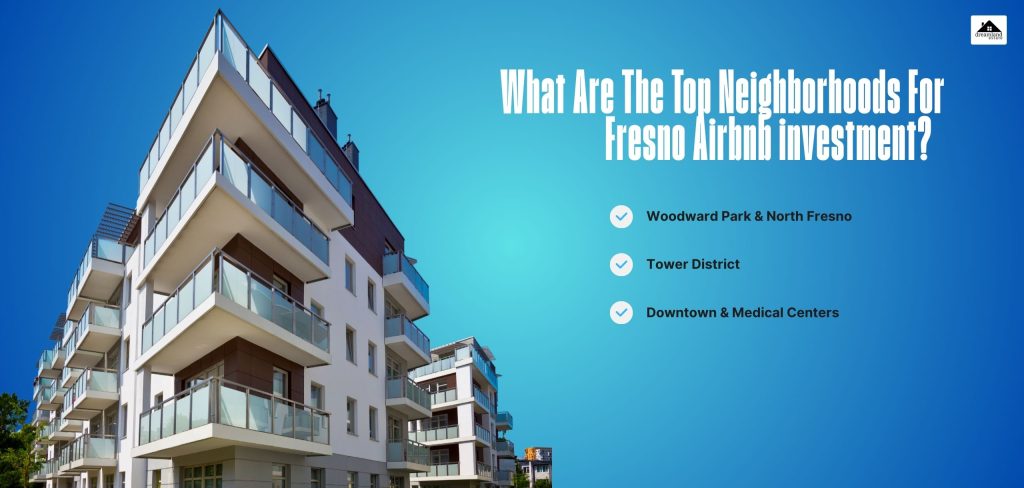 What Are The Top Neighborhoods For Fresno Airbnb investment