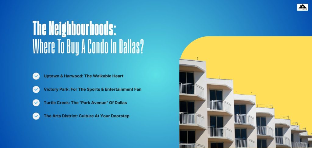 The Neighbourhoods_ Where To Buy A Condo In Dallas