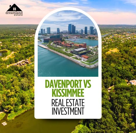 Davenport vs Kissimmee real estate investment