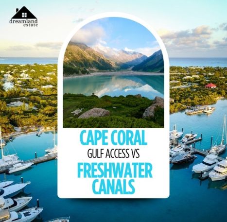 Cape Coral gulf access vs freshwater canals