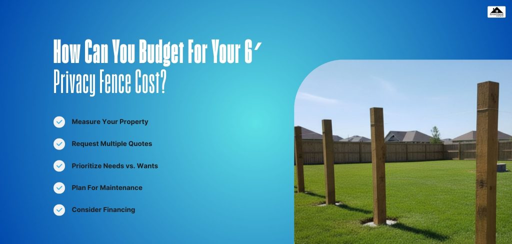 How Can You Budget For Your 6′ Privacy Fence Cost