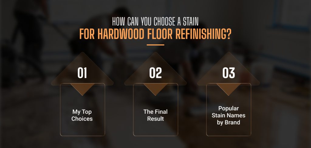 How Can You Choose A Stain For Hardwood Floor Refinishing
