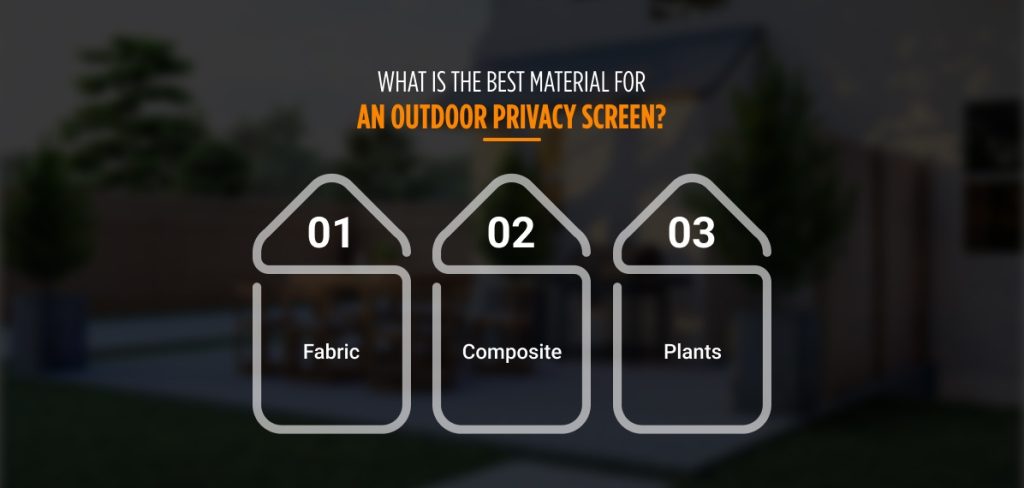What Is The Best Material For An Outdoor Privacy Screen