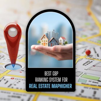 why is maphigher the best google business profile ranking system for real estate agencies